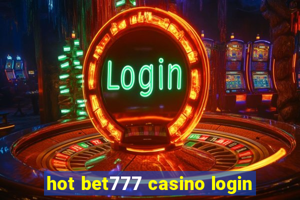 hot bet777 casino login